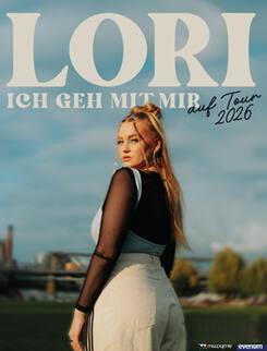 Lori - ICH GEH MIT MIR auf Tour 2026