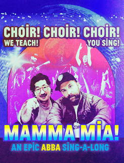 Choir! Choir! Choir! - Mamma Mia: An EPIC ABBA Sing-Along