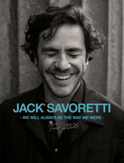 Jack Savoretti - WE WILL ALWAYS BE THE WAY WE WERE TOUR 2026