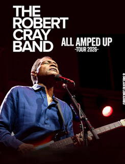 The Robert Cray Band - 2026 All Amped Up Tour