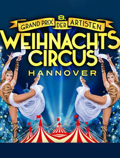 Weihnachtscircus Hannover - 2026 - 2027