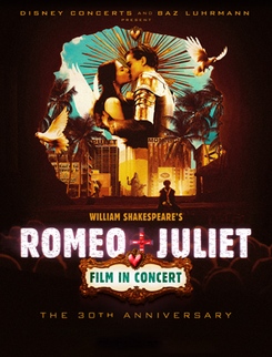 William Shakespeare’s Romeo + Juliet - Film in Concert