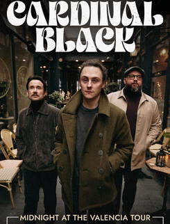 Cardinal Black - MIDNIGHT AT THE VALENCIA TOUR