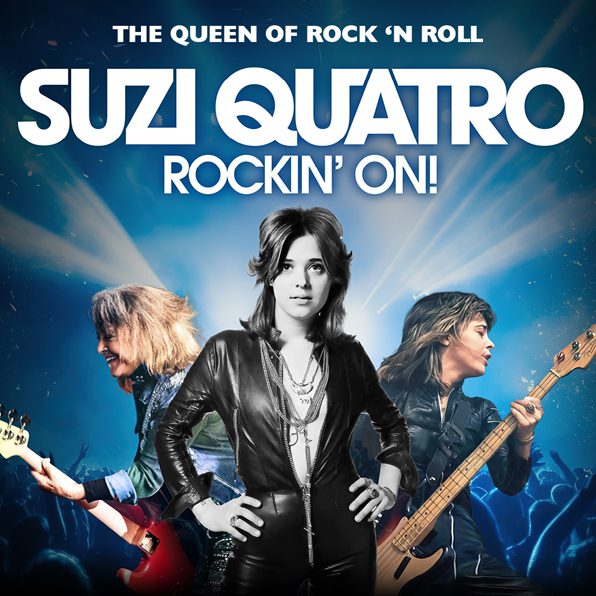 The Queen of Rock 'n Roll Suzi Quatro Rockin' On!