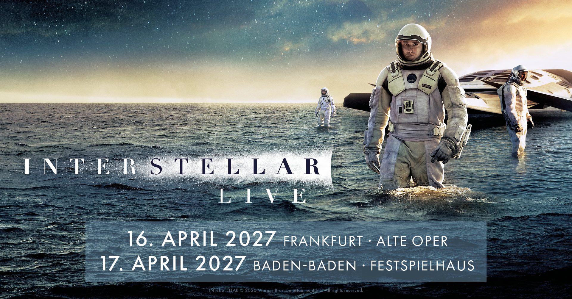 Interstellar Live Tickets Interstellar © 2026 Warner Bros. Entertainment Inc. All rights reserved.