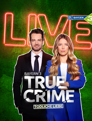 BAYERN 3 TRUE CRIME LIVE