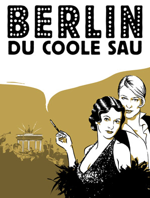 Berlin, Du coole Sau - Eine Liebeserklärung.