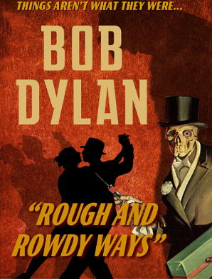 Bob Dylan - Rough and Rowdy Ways