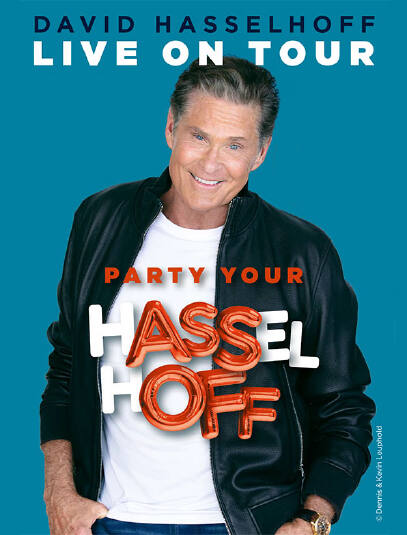David Hasselhoff DAVID HASSELHOFF - Party your Hasselhoff - myticket.de