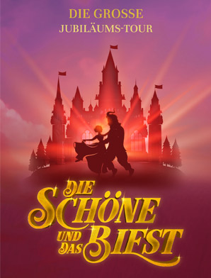 Die Schöne und das Biest - Die große Jubiläums-Tour