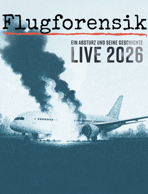 Flugforensik - Ein Absturz und seine Geschichte - LIVE 2026
