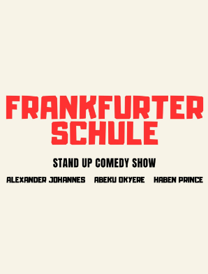 Frankfurter Schule - Stand Up Comedy Show