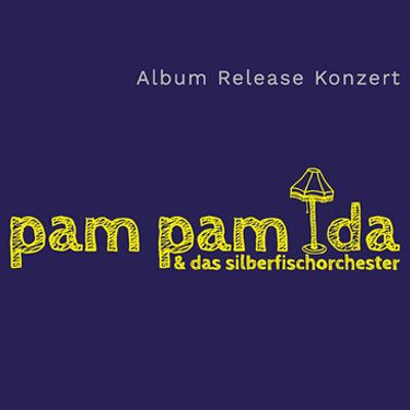 PAM PAM IDA & das Silberfischorchester