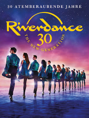 Riverdance - 30 Jahre RIVERDANCE