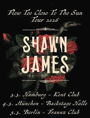 Shawn James - Flew Too Close To The Sun Tour